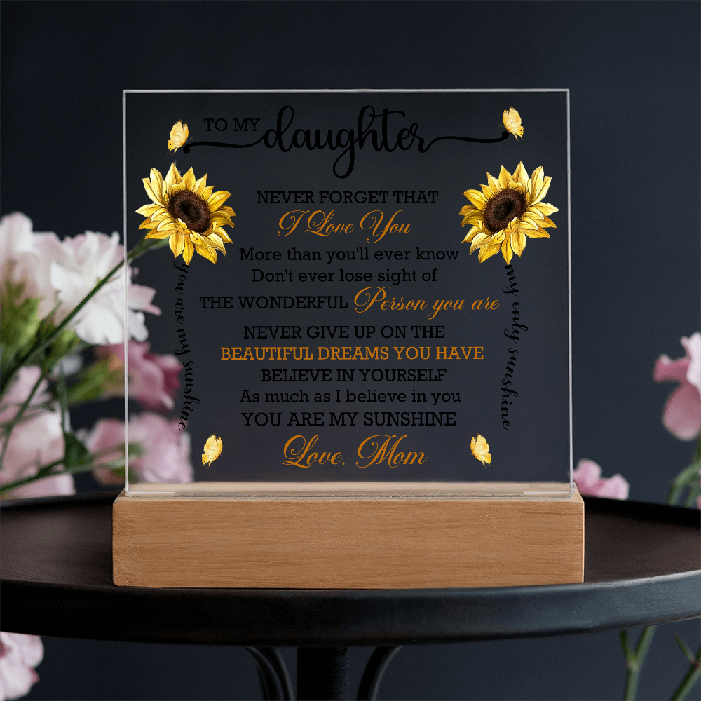 To My Daughter - Never Forget That I Love You